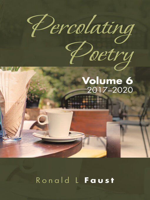 Title details for Percolating Poetry, Volume 6 by Ronald L Faust - Wait list